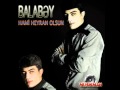 bu emelime pesman olmusam balabey ve gulaga.wmv