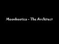 Moonbootica - The Architect Moonbootica - The Architect
