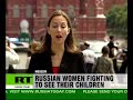 Russian women in international tug-of-love battles Russian women in international tug-of-love battles
