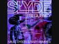 Slyde - Frequency (Miles Dyson Remix) Slyde - Frequency (Miles Dyson Remix)