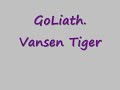 Goliath.Vansen Tiger
