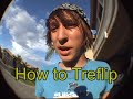 How to Treflip: With Thomas!