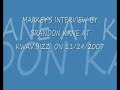 Markey Getting Interviewed by Brandon Kane Part1
