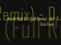 DJ Cris Funk - World Hold On\