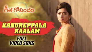 Kanureppala Kaalam Full Video Song  Geetha Govinda