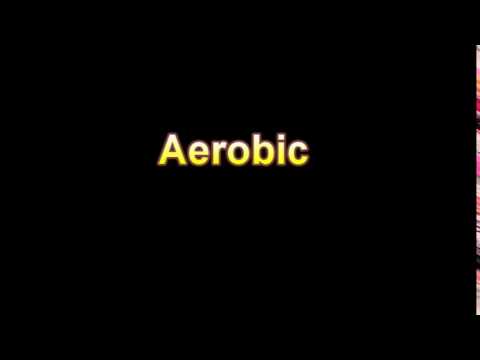 how to define aerobic
