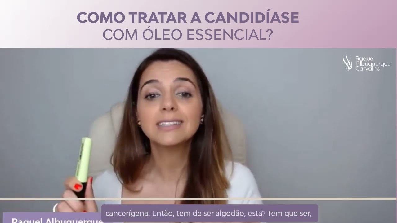 Tratar a Candidíase com Óleo Essencial 🌺