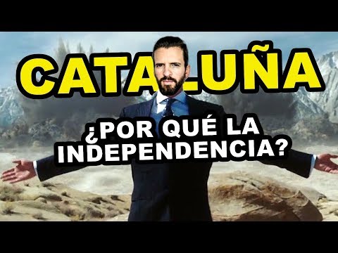 ¿Por qué quieren la INDEPENDENCIA de CATALUÑA?