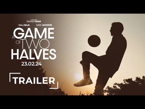 A Game Of Two Halves Trailer | KhayamKhan SaajRaja NikkitaChadha, HarishKhanna | 23 Feb 2024 Release