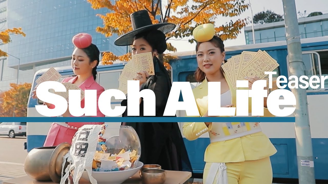 [ENJOY K-Arts] Such A Life_Teaser(Ak Dan Gwang Chil)