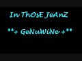 In ThOSe JeAnZ..MaH SoNg