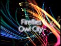 Fireflies - Owl City .-