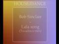 Bob Sinclar - Lala Song (Tocadisco mix) [HQ]