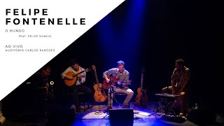 Felipe Fontenelle - O Mundo (Auditório Carlos Paredes)