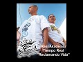 Real Akademia - Reclamando Vida Real Akademia - Reclamando Vida