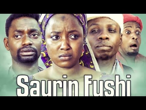 SAURIN FUSHI 1&2 LATEST HAUSA FILM