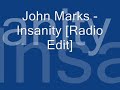 John Marks - Insanity [Radio Edit]