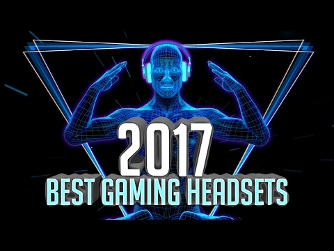 Top 5 Gaming Headsets for 2017 (Pro)