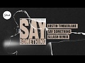 Justin Timberlake - Say Something feat. Chris Stapleton (Sllash Remix)