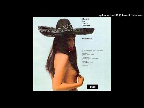 Bert Melia ‎– Music For Latin Lovers (Full Album)