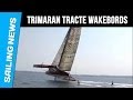 Deux Wakebords derrière le trimaran Brossard