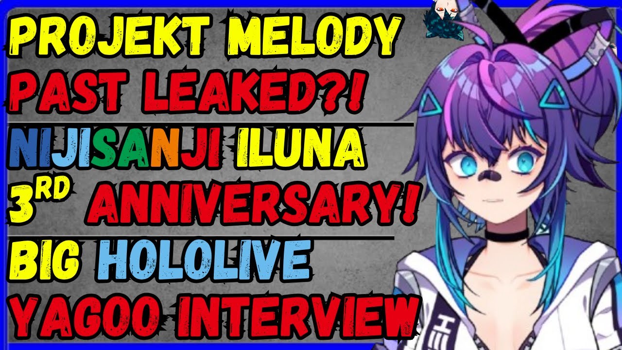 Projekt Melody past revealed?! Niji Iluna 3rd anniversary, Yagoo big interview!