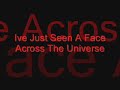 Across The Universe- Ive Just Seen A Face- LYRICS
