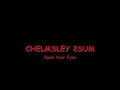 Chelmsley 2sum: Open Your Eyes