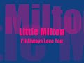 a really soulful ballad from little milton done for checker in 1969. the flip of 'let's get together', i'll always love you' seemed to get equal radio play here in the burgh. however, this great cut never seems to find a place on any milton collection. hope you enjoy this one. milton's 'almost' soft side. a universal music group recording.