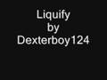 Liquify