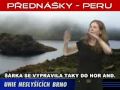 Unie neslyšících Brno: Přednášky - Peru
