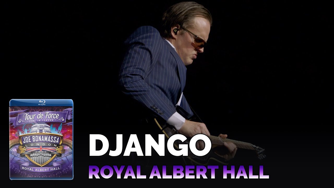 Joe Bonamassa Official - "Django" - Tour de Force: Royal Albert Hall