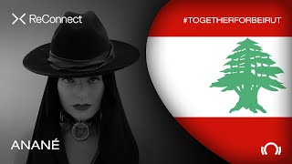 Anane - Live @ ReConnect: #TogetherForBeirut 2020