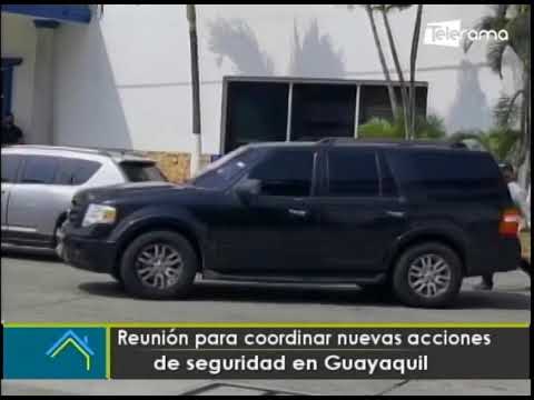 Reunión para coordinar nuevas acciones de seguridad en Guayaquil