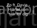 Zp ft. Davie - Hjärtat som slår för dig