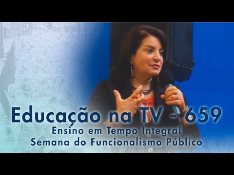 Ensino em Tempo Integral e Semana do Funcionalismo Público