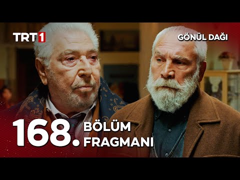 Gönül Dağı 168. Bölüm Fragmanı                                                                                                                                                                                                                            