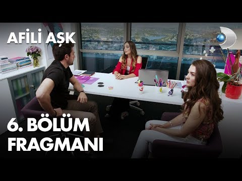 Afili Aşk 6. Bölüm Fragmanı                                                                                                                                                                                                                               