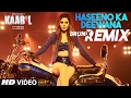 Haseeno Ka Deewana DRUNX Remix