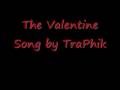 TraPhik -The Valentine Song