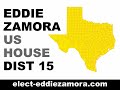 Eddie Zamora - US House 15th District of Texas - BRING HOME THE POLITICIANS