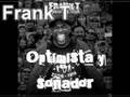 Frank T - Optimista y soñador [Sample original]
