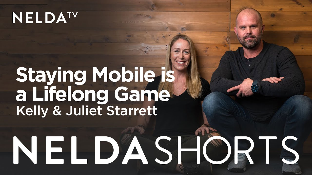 Nelda Shorts | Kelly & Juliet Starrett | Staying Mobile is a Lifelong Game