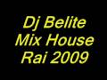Dj Belite Mix House Rai 2009