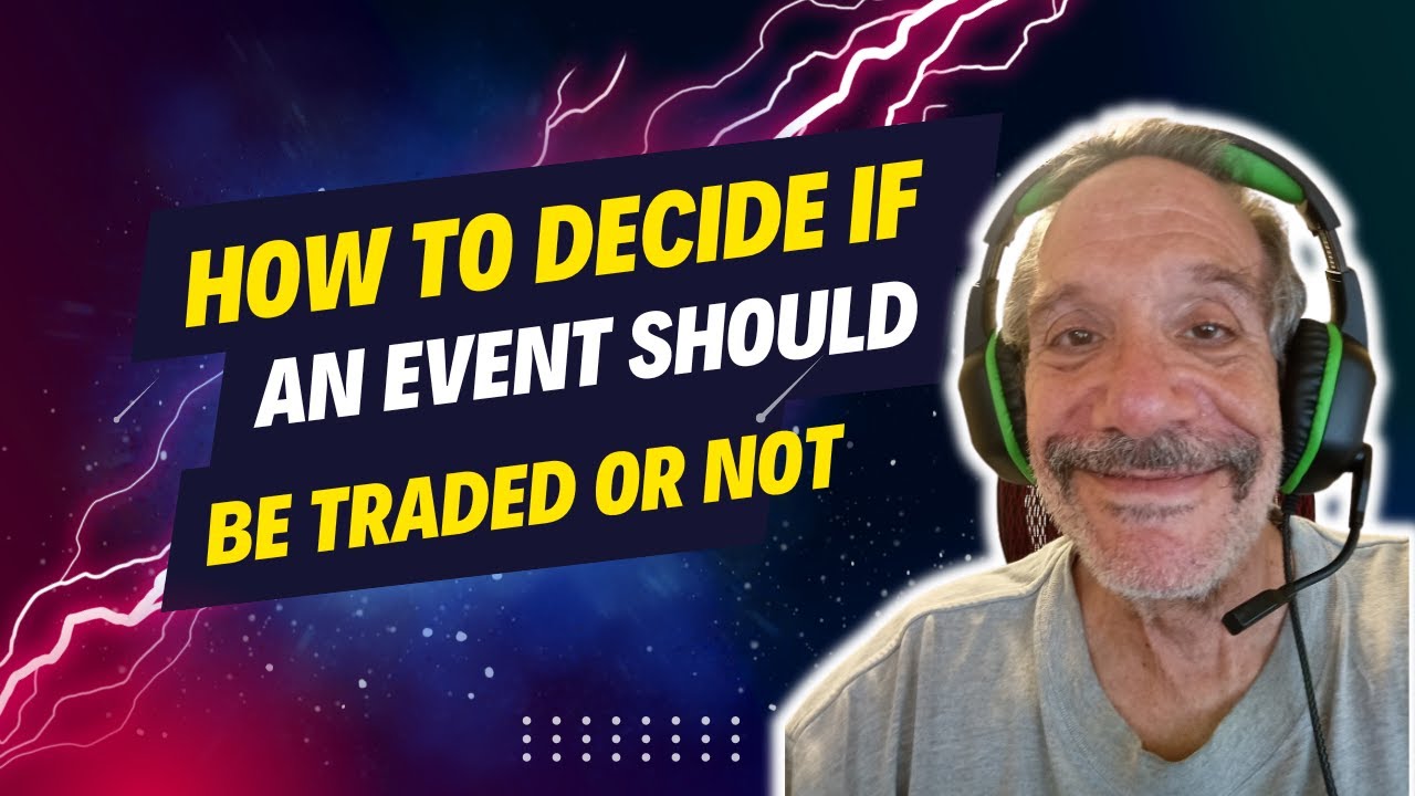 How to Decide if an Event should be Traded or not | Learn How to Trade | Trading for Beginners