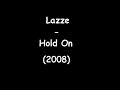 Lazze - Hold On (2008 CDQ) [www.RnB4U.in]