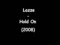 Lazze - Hold On (2008 CDQ) [www.RnB4U.in]