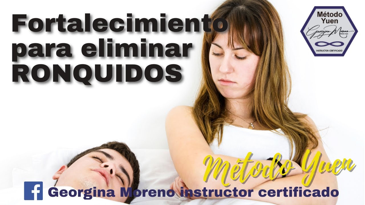 Cómo eliminar los RONQUIDOS con Método Yuen