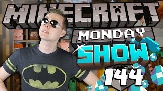 The Minecraft Show - CHANGING THE WORLD!!! - Minecraft Monday Show #144