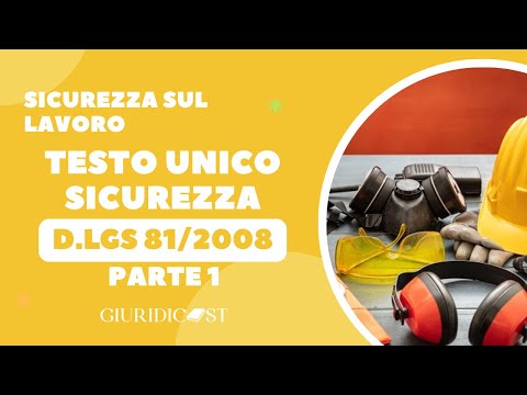 D.Lgs. 81/2008 – Parte 1 – Sicurezza sul lavoro: principi generali, soggetti e obblighi | Concorsi